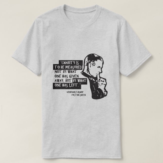 Camiseta La caridad se va a medir.....(Fulton Sheen) (Diseño del anverso)