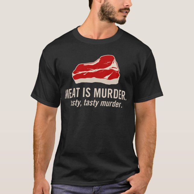 Camiseta La carne es asesinato, asesinato sabroso (Anverso)