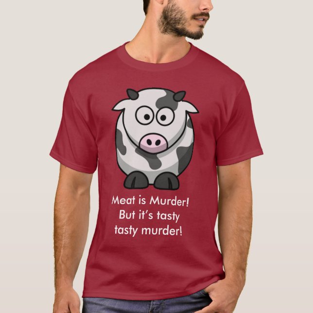 Camiseta ¡La carne es asesinato! ¡Pero es asesinato sabroso (Anverso)
