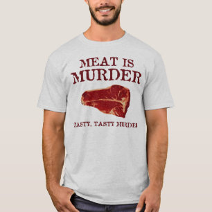Camiseta La carne es asesinato sabroso