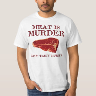 Camiseta La carne es asesinato sabroso