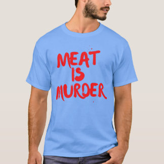 Camiseta La carne es un asesinato cita amigo