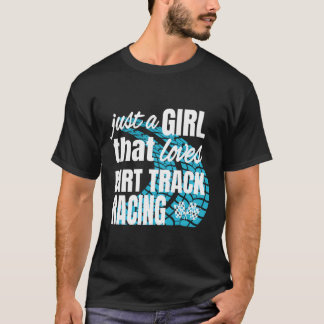 Camiseta La Carreras de Dirt Track Es Sólo Un Chica Que Ama