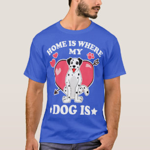 Camiseta La Casa Es Donde Está Mi Perro.