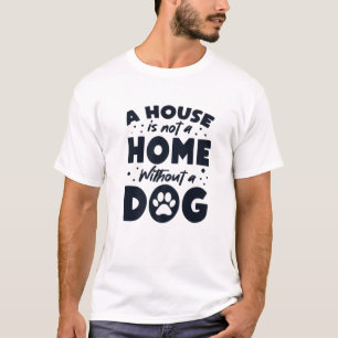 Camiseta La Casa No Está En Casa Sin Un Perro Perro Perro P
