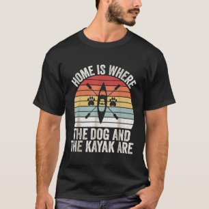 Camiseta La Casa Retro Vintage Es Donde El Perro Y El Kayak
