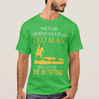 Camiseta La caza de la zorra Soy el viejo que ama la caza d