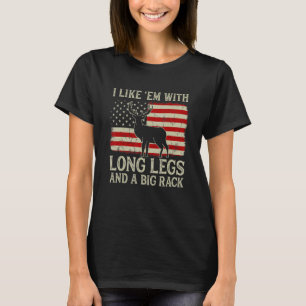 Camiseta La caza de venados me gustan con piernas largas y