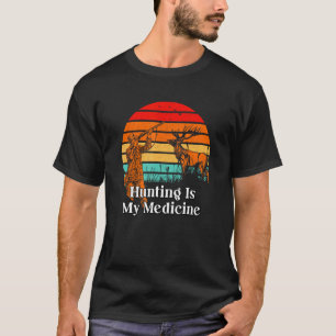Camiseta La caza es mi afición al cazador de medicamentos S