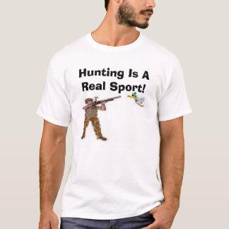 Camiseta ¡La caza es un deporte real!