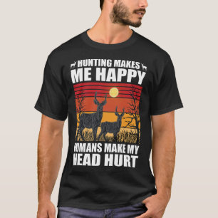 Camiseta La caza me hace feliz a los humanos de hacer que m