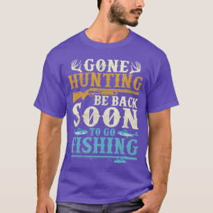 Camiseta La Caza Que Se Fue Pronto Volverá A Pescar El Mar 