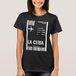Camiseta La Ceiba Honduras Boarding Pass Ticket Ticket