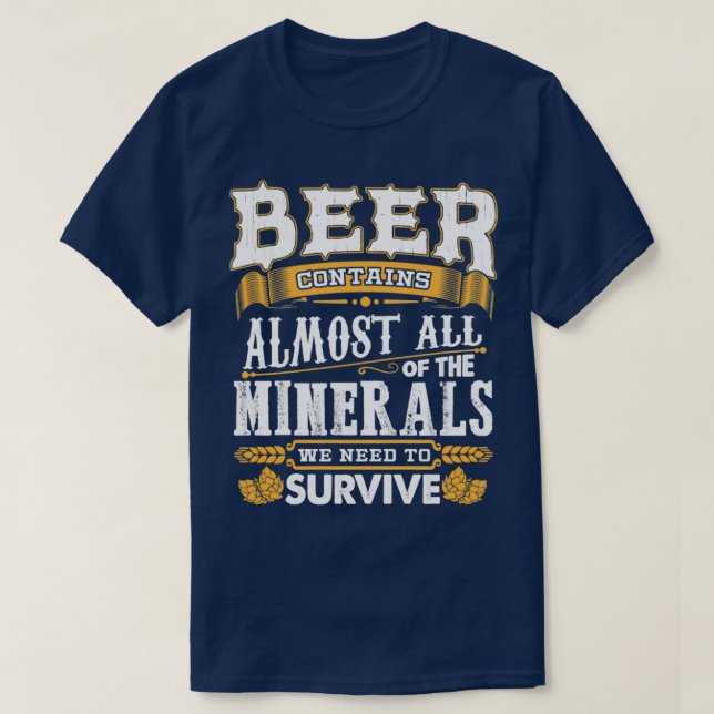 Camiseta La Cerveza Contiene Casi Todos Los Minerales Neces (Diseño del anverso)