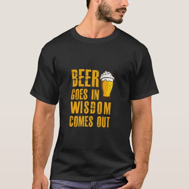 Camiseta La cerveza entra y la sabiduría sale amante (Anverso)
