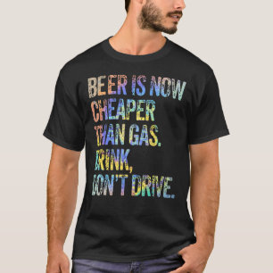 Camiseta La cerveza es ahora más barata que la bebida gaseo