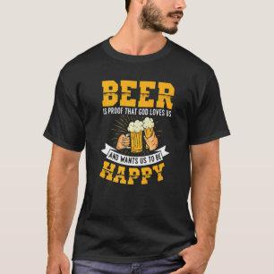 Camiseta La Cerveza Es La Prueba De Que Dios Nos Ama La Nav