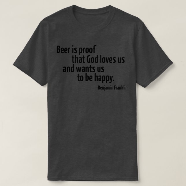 Camiseta La cerveza es la prueba de que Dios nos quiere (Diseño del anverso)