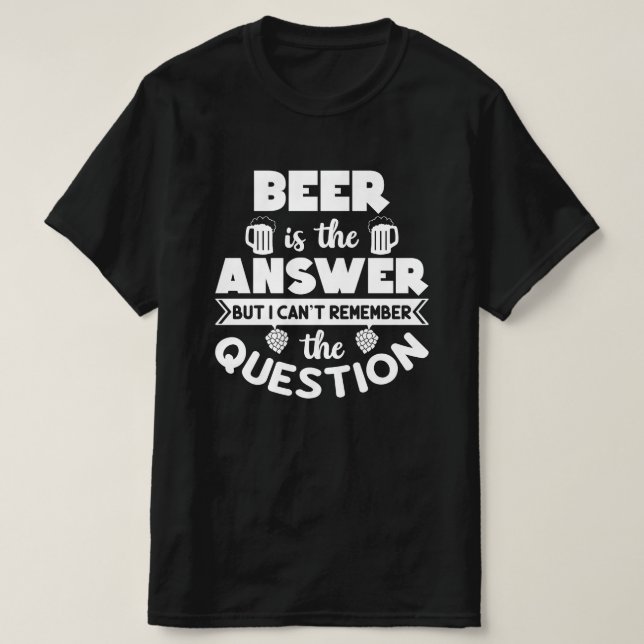 Camiseta La cerveza es la respuesta (Diseño del anverso)