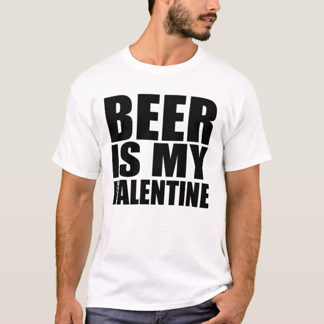 Camiseta La cerveza es mi valentina (Anverso)