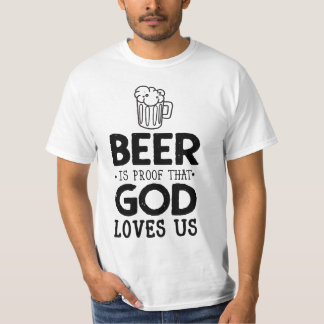 Camiseta La cerveza es prueba de que Dios nos ama la camise