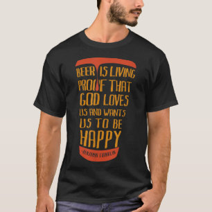Camiseta La Cerveza Es Prueba De Que Dios Nos Ama Y Quiere 