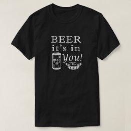 Camiseta ¡La Cerveza Está En Ti!