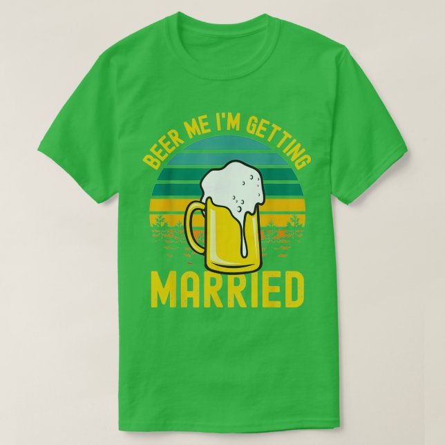 Camiseta La cerveza masculina se casa con una bachillera gr (Diseño del anverso)