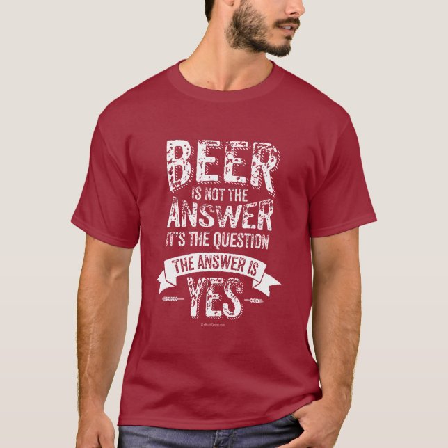 Camiseta La cerveza no es la respuesta (Anverso)