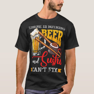 Camiseta La Cerveza No Hay Nada De Cerveza Y El Sushi No Pu