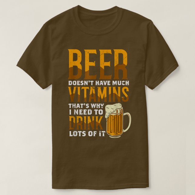 Camiseta La Cerveza No Tiene Muchas Vitaminas Por Eso Me Be (Diseño del anverso)