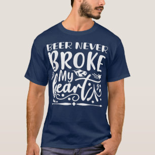 Camiseta La cerveza nunca rompió mi corazón Funny Alcohólic