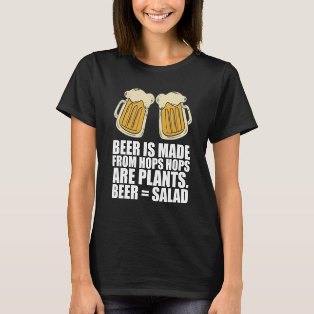 Camiseta La Cerveza Se Hace De Hops Hops Son Plantas Ensala (Anverso)