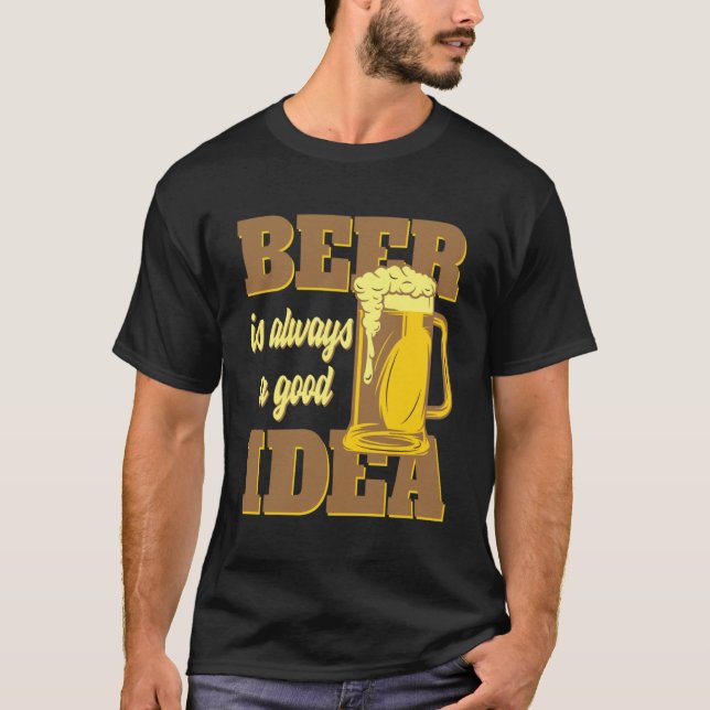 Camiseta La cerveza y el alcohol son siempre una buena idea (Anverso)