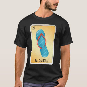 Camiseta La Chancla Canción Mexicana de Bingo de Lotería 2