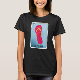 Camiseta La Chancla Cargo de Bingo de Lottery Mexicano 1