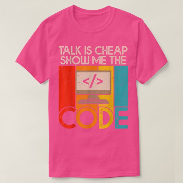 Camiseta La charla es barata, muéstrame el código de la cie (Diseño del anverso)