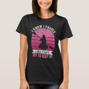 Camiseta La Chica Kayak Retro Kayaking Paddling Para Mujere