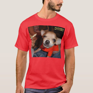 CAMISETA ¡LA CHIHUAHUA DICE EL QUESO!