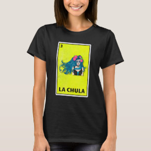 Camiseta La Chula Lotería de Parodia Mexicana 1