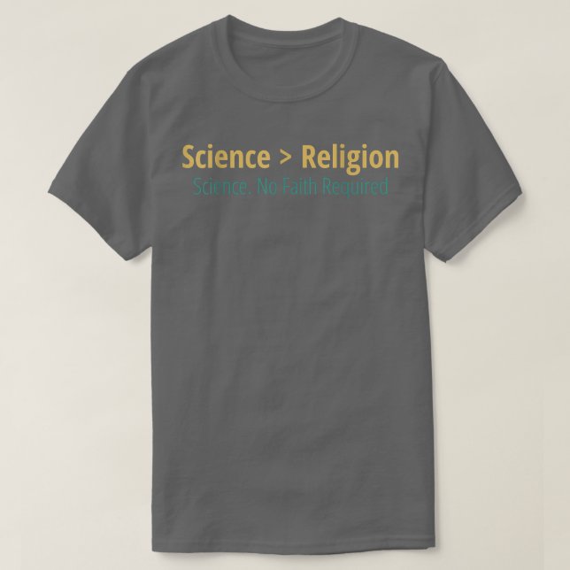 Camiseta La ciencia atea sarcástica es mayor que (Diseño del anverso)