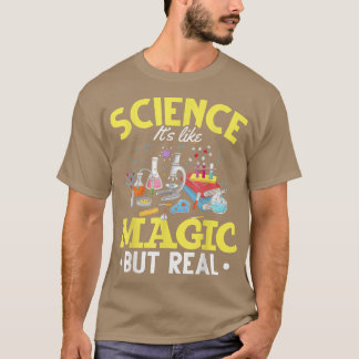 Camiseta La Ciencia Como La Magia Es Como La Magia Pero Rea