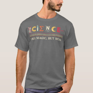 Camiseta La ciencia como la magia pero las verdaderas Mamáe