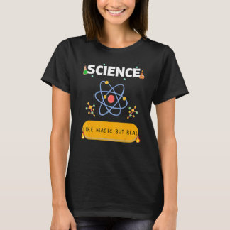 Camiseta La ciencia como la magia pero real  CIENTÍFICO
