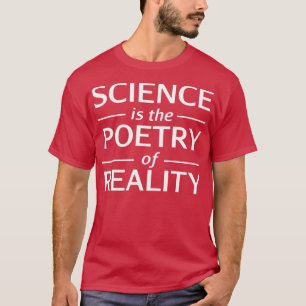 Camiseta La Ciencia De Guay GiftScience Es La Poesía De La 