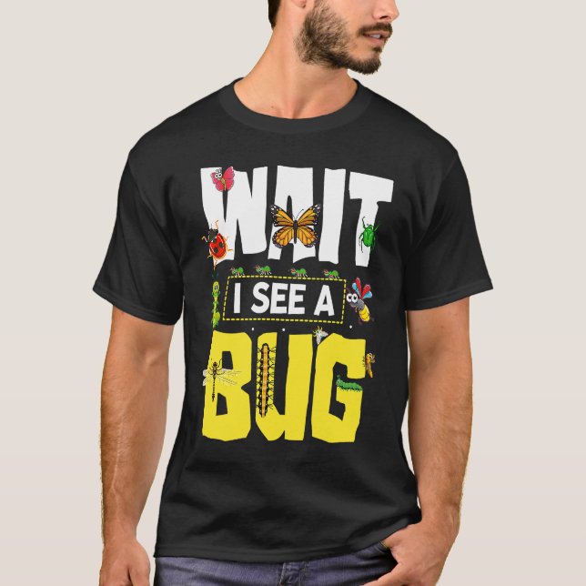 Camiseta La ciencia de los insectos Bug Lover espera veo un (Anverso)