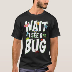 Camiseta La ciencia de los insectos Bug Lover espera veo un