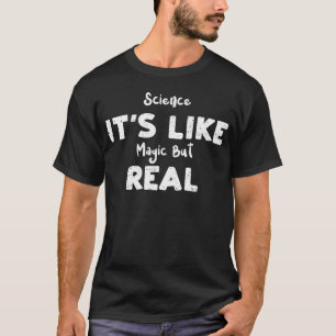 Camiseta La ciencia es como la magia pero divertida de verd