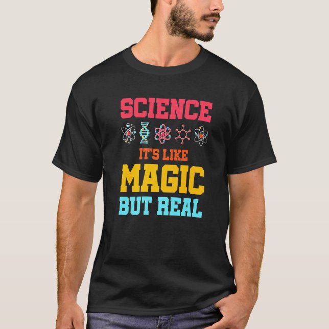 Camiseta La ciencia es como la magia pero la ciencia cientí (Anverso)