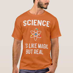 Camiseta La ciencia es como la magia pero la física real